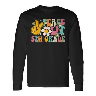 Peace Out 5Th Grade Graduation Last Day Of School Groovy Long Sleeve T-Shirt T-Shirt | Mazezy