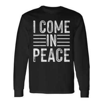 I Come In Peace Im Peace Matching Couple Long Sleeve T-Shirt - Monsterry