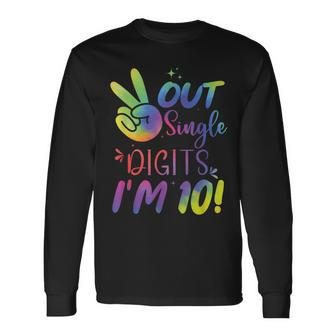 Peace Out Single Digits Im 10 Year Old 10Th Birthday Girl Long Sleeve T-Shirt - Seseable