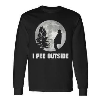 I Pee Outside I Love Peeing Outside Camping Long Sleeve T-Shirt | Mazezy
