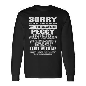 Peggy Name Sorry My Heart Only Beats For Peggy Long Sleeve T-Shirt - Seseable