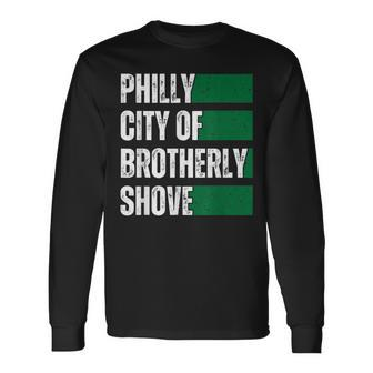 Philly City Of Brotherly Shove American Football Quarterback Long Sleeve T-Shirt - Seseable