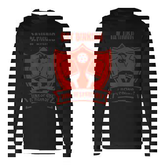 Pickleball Player Day Drinking Or Dinking Celebration Fun Drinking Long Sleeve T-Shirt | Mazezy