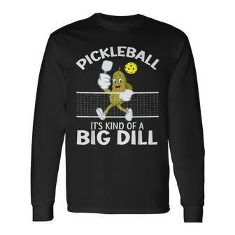 Pickleball Playing Pickleball Big Dill Team Pickle Ball Long Sleeve T-Shirt T-Shirt | Mazezy