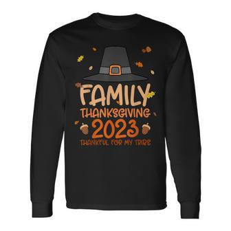 Pilgrim Hat Family Thanksgiving 2023 Thankful For My Tribe Long Sleeve T-Shirt - Seseable