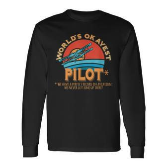 Pilot Worlds Okayest Pilot Long Sleeve T-Shirt T-Shirt | Mazezy