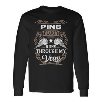 Ping Name Ping Blood Runs Through My Veins V2 Long Sleeve T-Shirt - Seseable