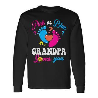 Pink Or Blue Grandpa Loves You Baby Gender Reveal Party Long Sleeve T-Shirt
