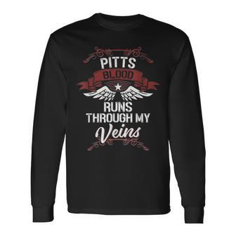 Pitts Blood Runs Through My Veins Last Name Family Long Sleeve T-Shirt - Seseable