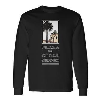 Plaza De Cesar Chavez Official Long Sleeve T-Shirt | Mazezy