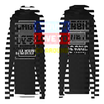 Polyamory Pride Enough Love Go Around Polyamorous Long Sleeve T-Shirt | Mazezy