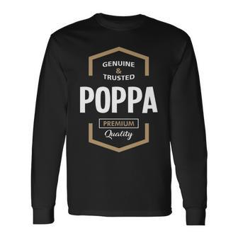Poppa Grandpa Genuine Trusted Poppa Quality Long Sleeve T-Shirt - Seseable
