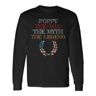 Poppy The Man Myth Legend Father Dad Daddy Long Sleeve T-Shirt T-Shirt | Mazezy