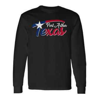 Port Arthur Texas Souvenir Long Sleeve T-Shirt | Mazezy