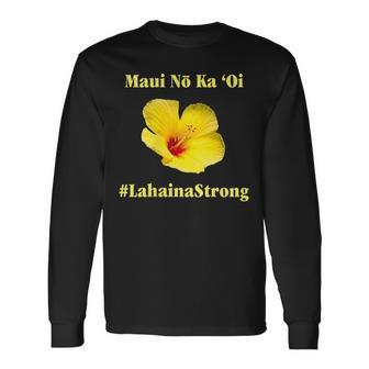 Pray For Maui Hawaii Strong Maui Lahaina Hawaiian Islands Long Sleeve T-Shirt - Seseable