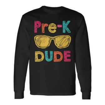Pre K Dude Back To School First Day Of Preschool Long Sleeve T-Shirt - Seseable