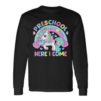 Preschool Here I Come Unicorn Girls Back To School Long Sleeve T-Shirt T-Shirt | Mazezy