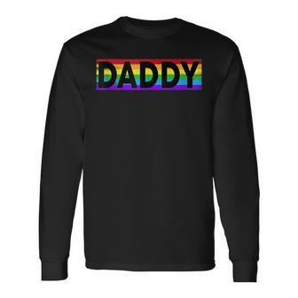 Pride Daddy Proud Gay Lesbian Lgbt Fathers Day Long Sleeve T-Shirt - Seseable