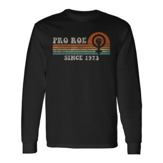 Pro Roe Since 1973 Vintage Retro Long Sleeve T-Shirt T-Shirt | Mazezy