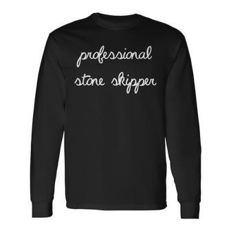 Professional Stone Skipper Rock Skipping Long Sleeve T-Shirt | Mazezy