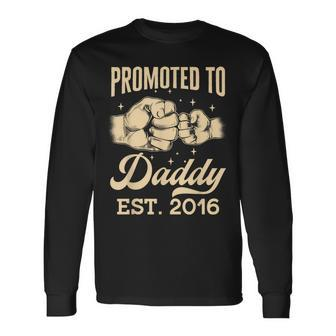 Promoted To Daddy Est 2016 First Time Dad Fathers Day Puns Long Sleeve T-Shirt T-Shirt | Mazezy