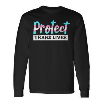 Protect Trans Lives Transgender Pride Human Rights Lgbtq Long Sleeve T-Shirt | Mazezy