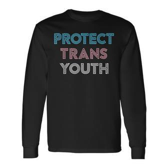 Protect Trans Youth Transgender Lgbt Pride Long Sleeve T-Shirt | Mazezy