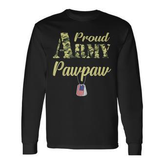 Proud Army Pawpaw Military Pride Long Sleeve T-Shirt | Mazezy