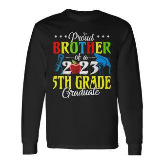 Proud Brother Of A 2023 5Th Grade Graduate Lover Long Sleeve T-Shirt T-Shirt | Mazezy
