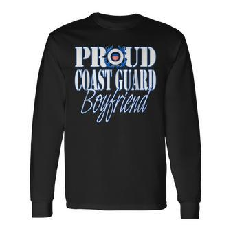 Proud Coast Guard Boyfriend Us Military Military Long Sleeve T-Shirt T-Shirt | Mazezy