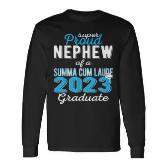 Proud Nephew 2023 Summa Cum Laude Graduate Class 2023 Grad Long Sleeve T-Shirt T-Shirt | Mazezy