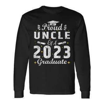 Proud Uncle Of A Class Of 2023 Graduate Graduation Senior Long Sleeve T-Shirt T-Shirt | Mazezy
