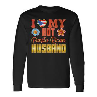 Puerto Rico I Love My Hot Puerto Rican Husband Long Sleeve T-Shirt T-Shirt | Mazezy