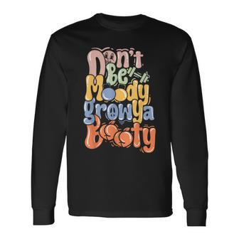 Pump Cover Fitness Gym Don't Be Moody Long Sleeve T-Shirt - Seseable