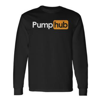 Pump Hub Cute Adult Novelty Workout Gym Fitness Long Sleeve T-Shirt - Seseable