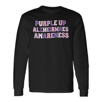 Purple Up End Alz Alzheimers Awareness Warrior Groovy Long Sleeve T-Shirt T-Shirt | Mazezy
