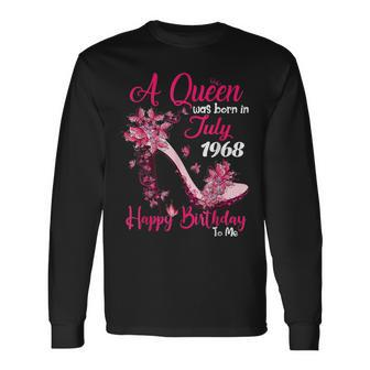 A Queen Was Born In July 1968 High Heel 55Th Birthday Long Sleeve T-Shirt - Thegiftio UK
