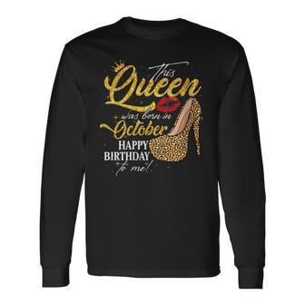 This Queen Was Born In October Birthday Leopard High Heel Long Sleeve T-Shirt - Thegiftio UK