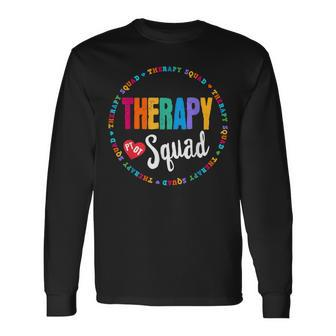 Therapy Squad Pt Ot Crew Occupational Therapist Week Team Long Sleeve T-Shirt - Monsterry CA