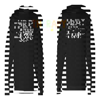 Therapy Team Pt Ot Slp Rehab Squad Therapist Motor Team Long Sleeve - Seseable