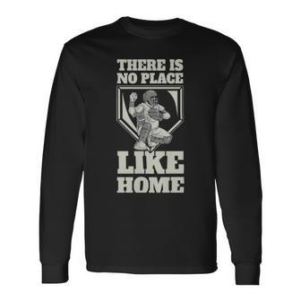 There Is No Place Like Home Baseball There Is No Place Like Home Baseball Long Sleeve T-Shirt - Monsterry AU