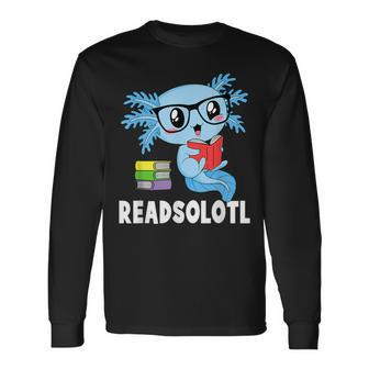 Readsolotl Read Book Kawaii Blue Axolotl Reading Books Reading Long Sleeve T-Shirt T-Shirt | Mazezy