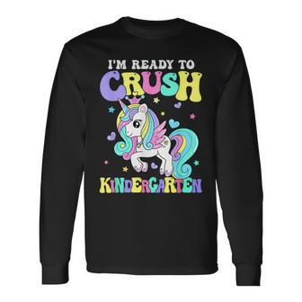 Im Ready To Crush Kindergarten Baby Unicorn Back To School Long Sleeve T-Shirt T-Shirt | Mazezy