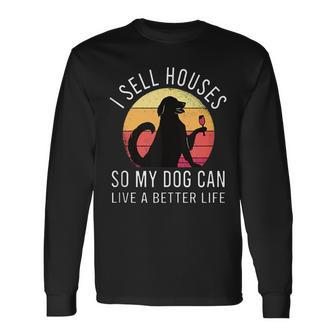Realtor I Sell Houses For Estate Agent And Dog Lover Long Sleeve T-Shirt | Mazezy