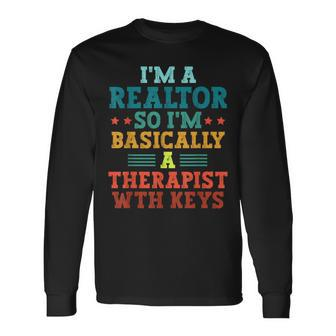Im A Realtor So Im A Therapist With Keys Real Estate Agent Long Sleeve T-Shirt - Seseable