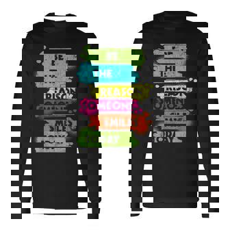 Be The Reason Someone Smiles Today Motivation Quote Long Sleeve T-Shirt | Mazezy