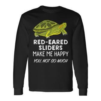 Red-Eared Slider Red-Eared Sliders Make Me Happy Long Sleeve T-Shirt | Mazezy