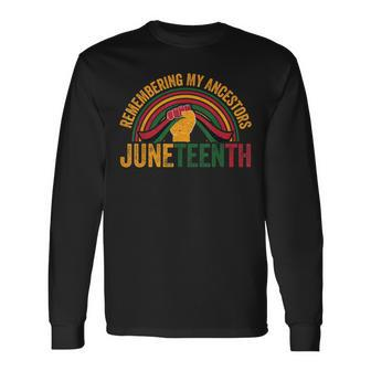 Remembering My Ancestors African American Black Freedom Long Sleeve T-Shirt - Seseable