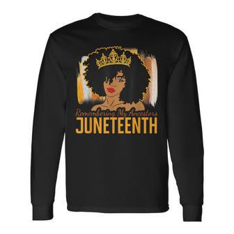 Remembering My Ancestors Junenth 1865 African American Long Sleeve T-Shirt | Mazezy