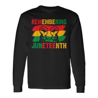 Remembering My Ancestors Junenth Celebrate Junenth Day Long Sleeve T-Shirt - Seseable